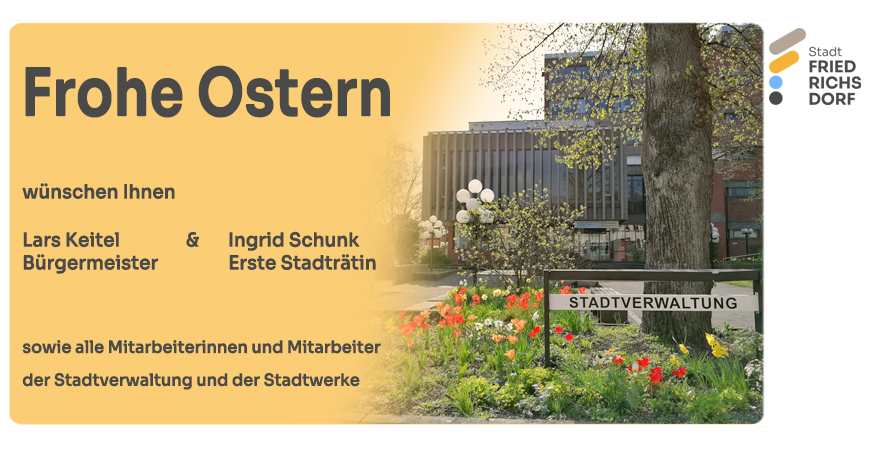 Frohe Ostern wünschen Ihnen Lars Keitel Bürgermeister, Ingrid Schunk Er...
